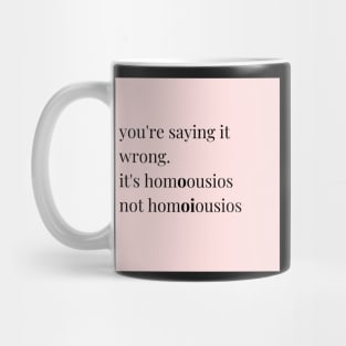 you're saying it wrong, pink Mug